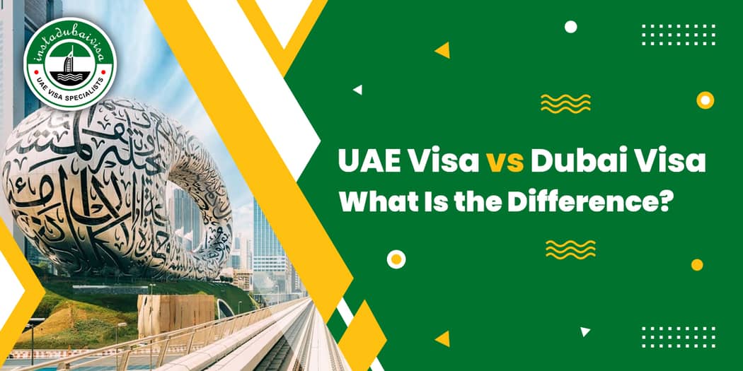UAE Visa vs Dubai Visa: Key Differences Explained
